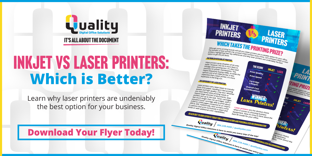 Inkjet vs laser printers: which is better? Learn why laser printers are undeniably the best option for your business. Download your flyer today!